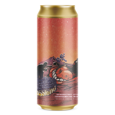INTRODUCTORY LETTER OF TURBORAMBLING MANIFESTO Double India Pale Ale (13th Anniversary Collaboration with Deep Fried Beers)