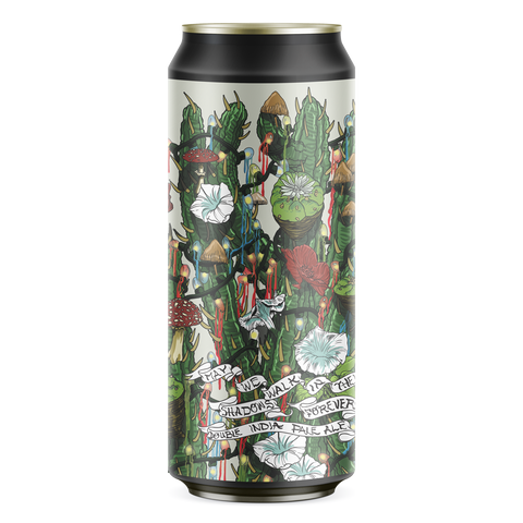 May We Walk In Their Shadows Forever Double India Pale Ale (HEAVY RESIN)